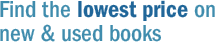Find the lowest price on new & used books
